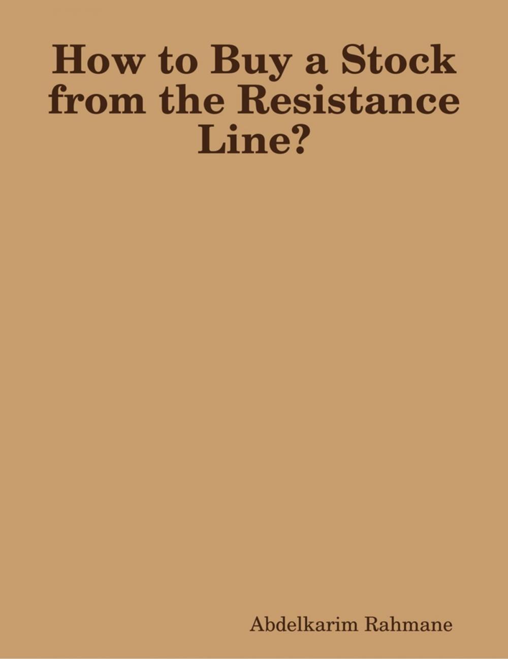 Big bigCover of How to Buy a Stock from the Resistance Line?