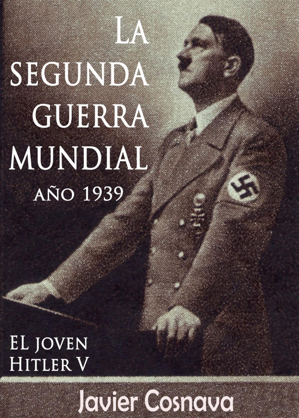 Big bigCover of EL Joven Hitler 5 (La Segunda Guerra Mundial, Año 1939)
