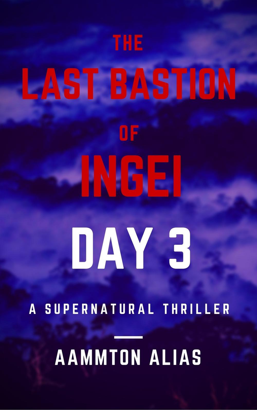 Big bigCover of The Last Bastion of Ingei: Day 3