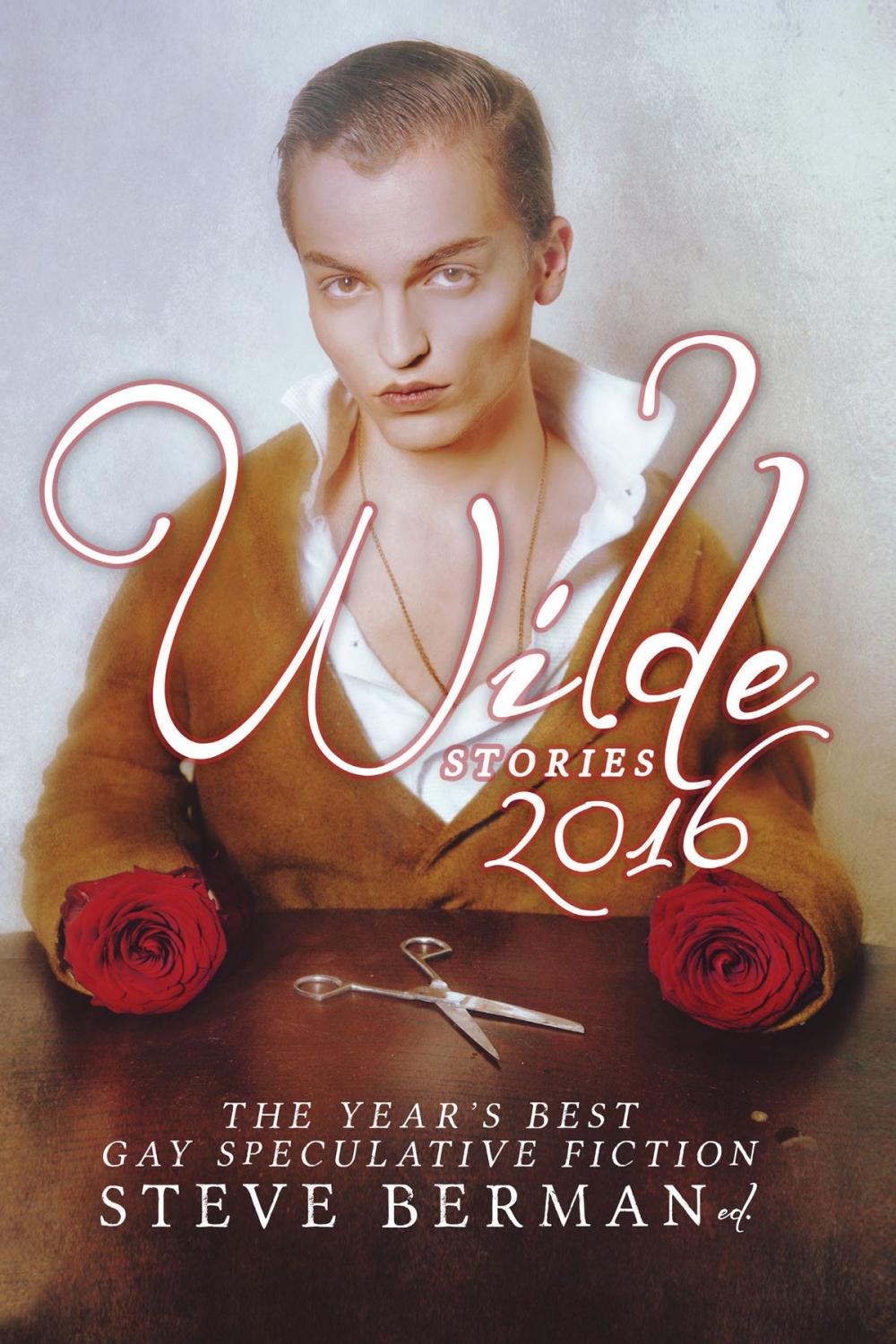 Big bigCover of Wilde Stories 2016: The Year's Best Gay Speculative Fiction