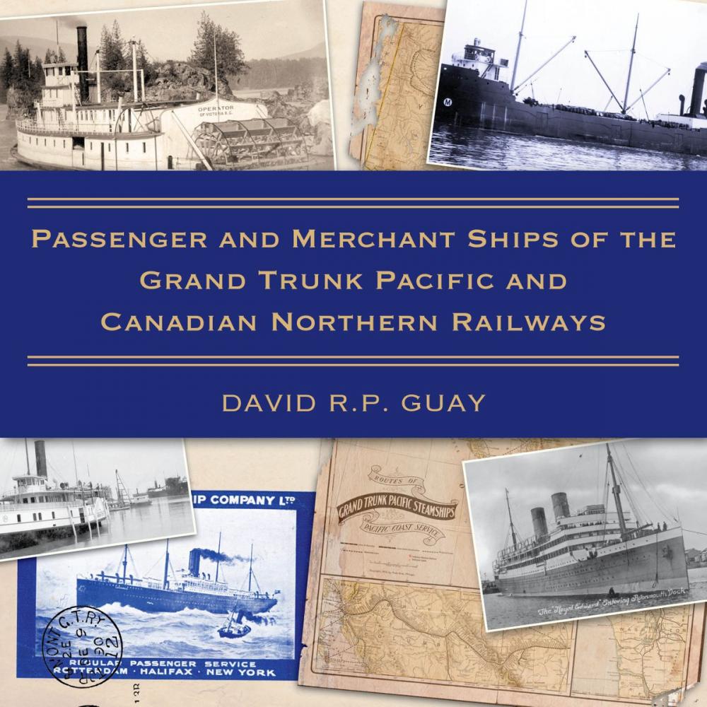 Big bigCover of Passenger and Merchant Ships of the Grand Trunk Pacific and Canadian Northern Railways