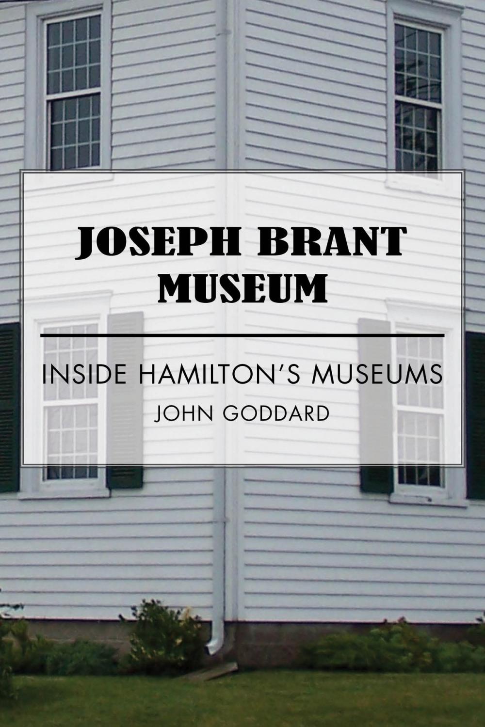 Big bigCover of Joseph Brant Museum