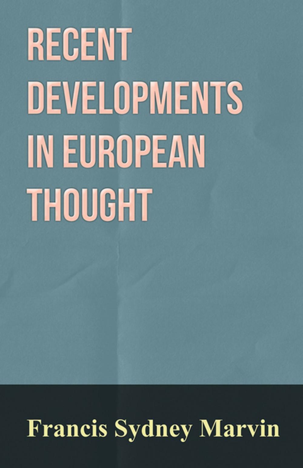 Big bigCover of Recent Developments in European Thought