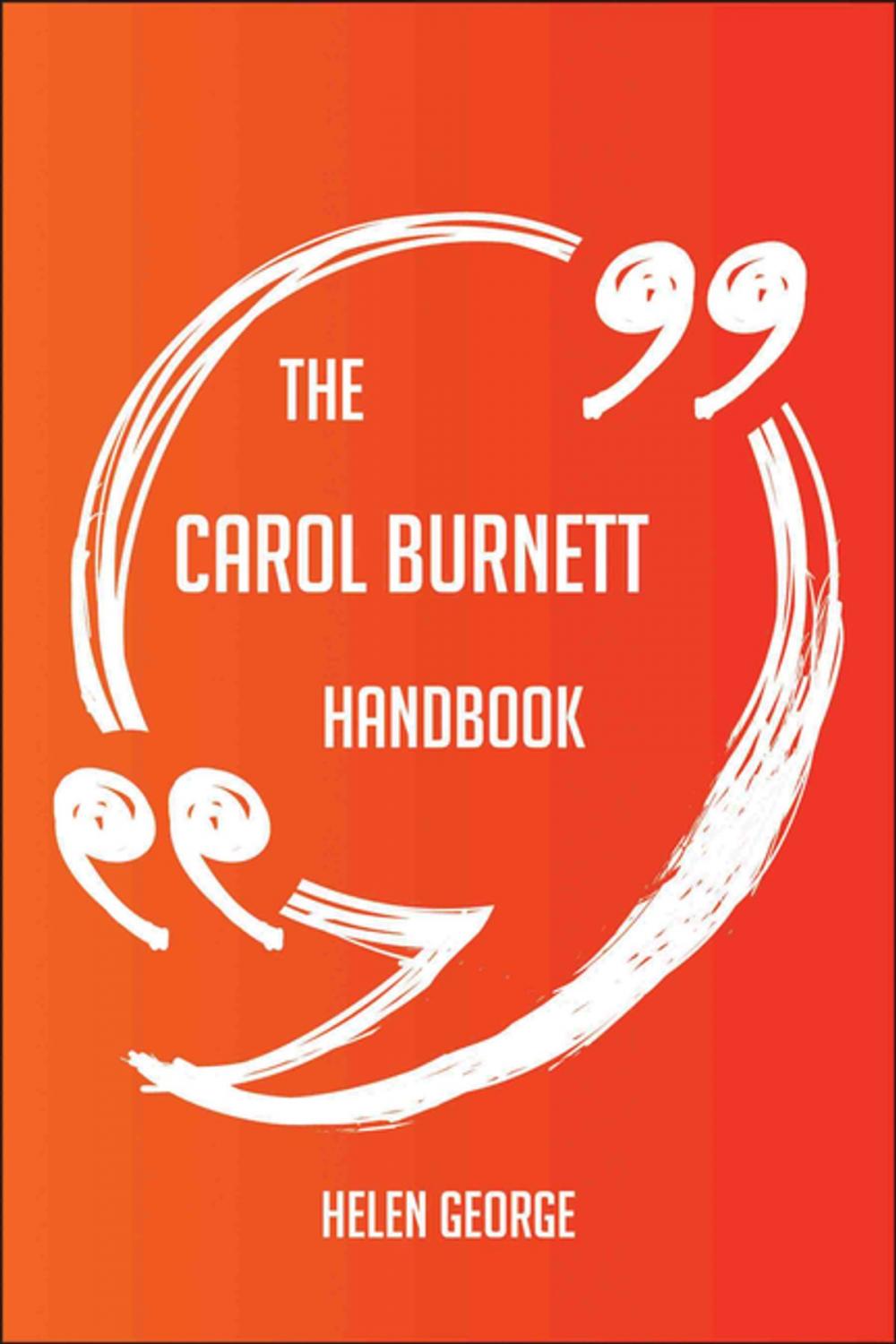 Big bigCover of The Carol Burnett Handbook - Everything You Need To Know About Carol Burnett