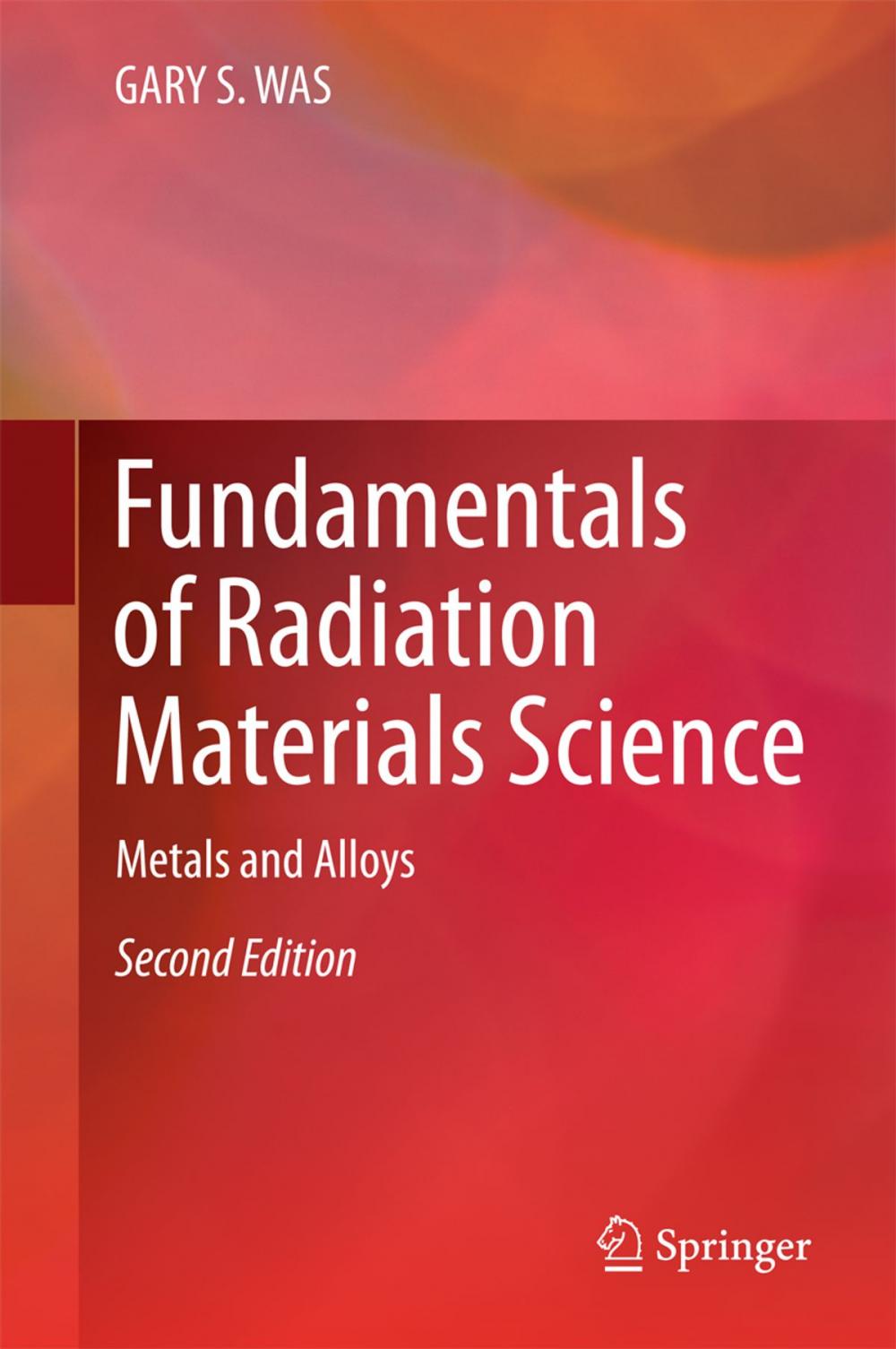 Big bigCover of Fundamentals of Radiation Materials Science