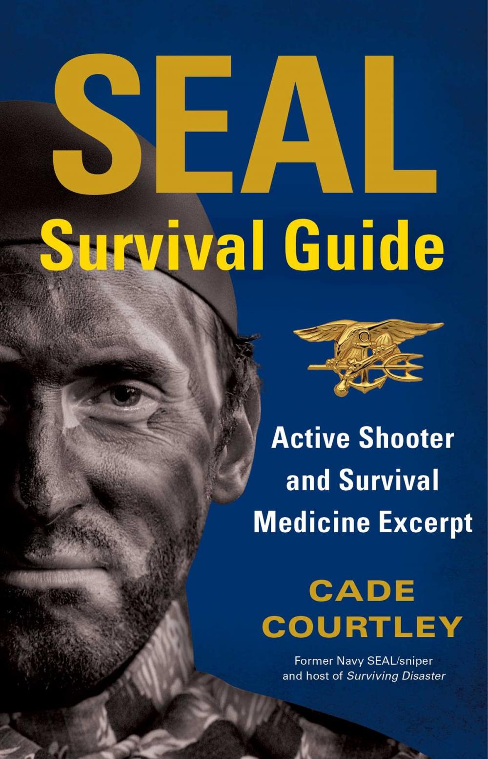 Big bigCover of SEAL Survival Guide: Active Shooter and Survival Medicine Excerpt