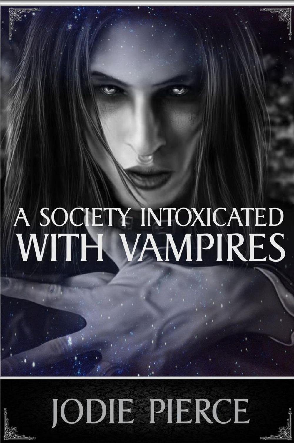 Big bigCover of A Society Intoxicated with Vampires