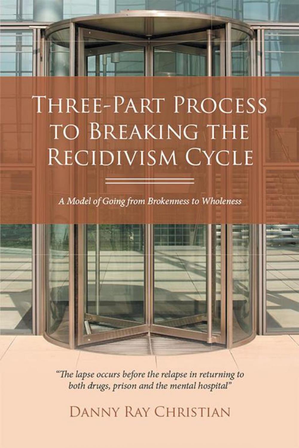 Big bigCover of Three-Part Process to Breaking the Recidivism Cycle