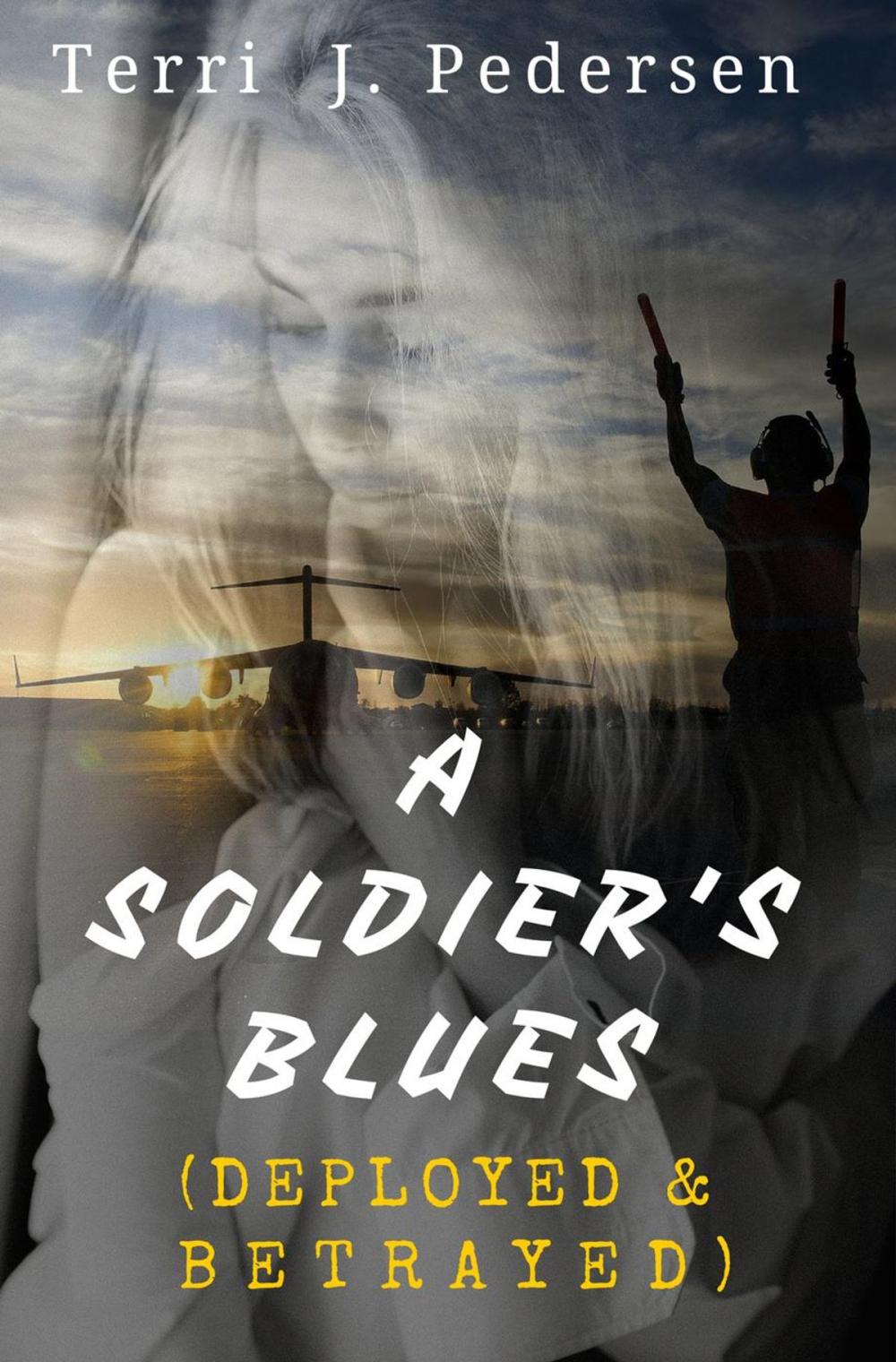 Big bigCover of A Soldier Blues (Deployed & Betrayed)