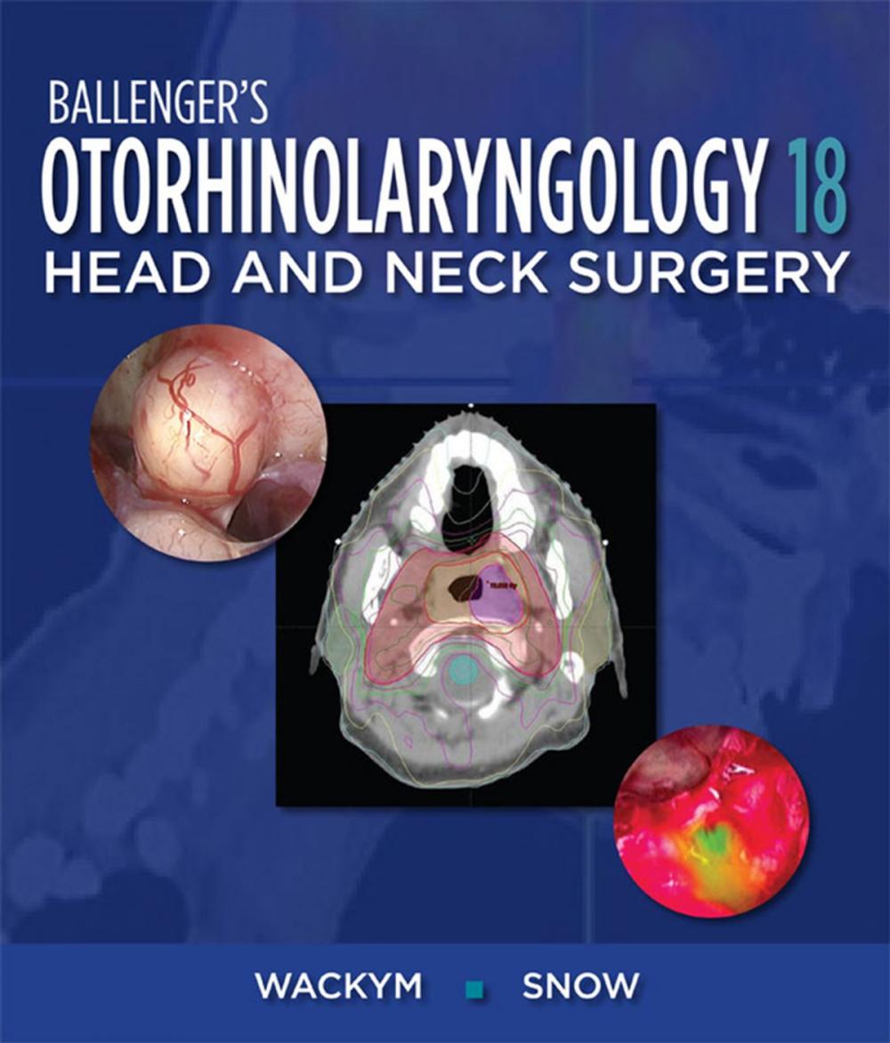Big bigCover of Ballenger's Otorhinolaryngology Head and Neck Surgery, 18e