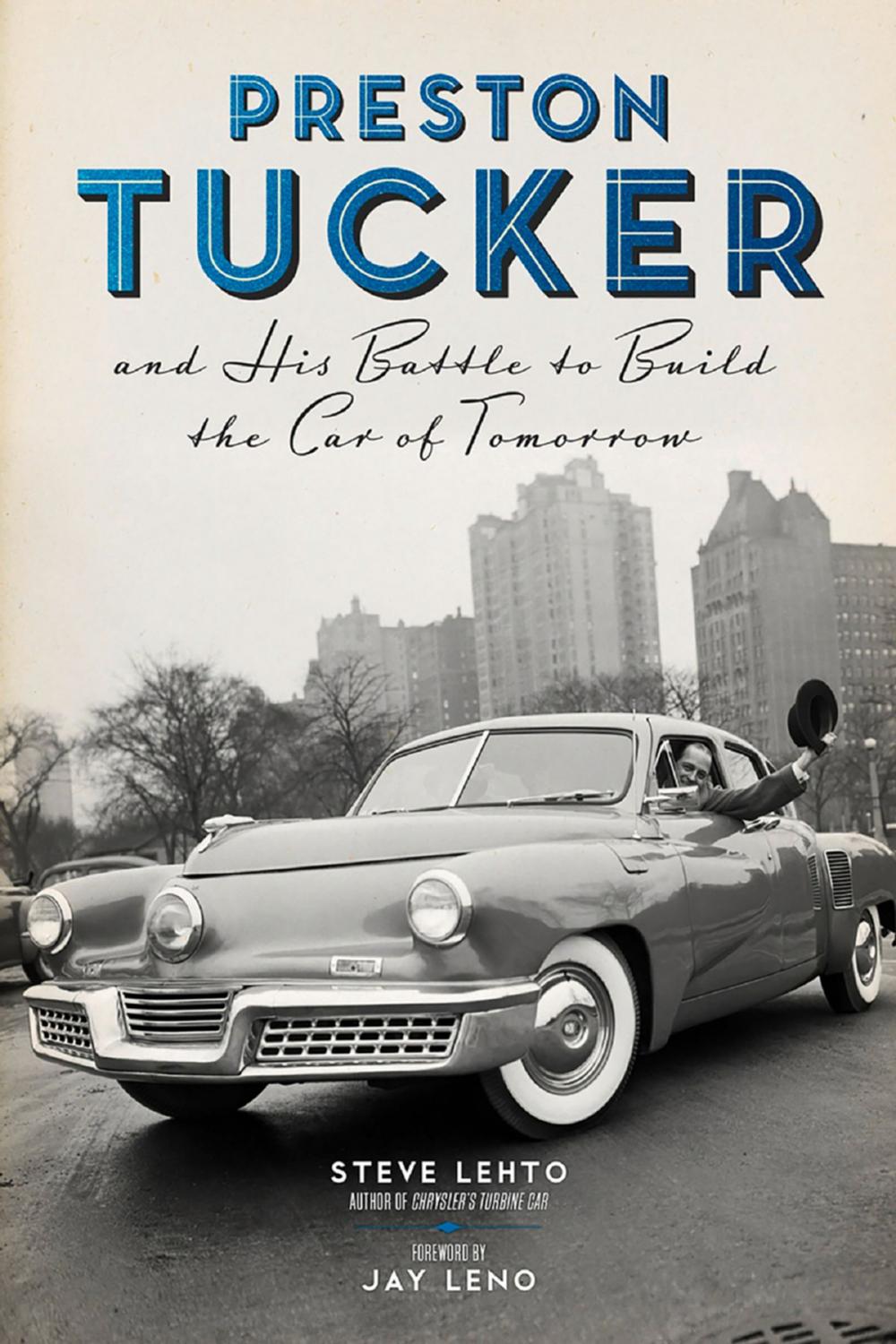 Big bigCover of Preston Tucker and His Battle to Build the Car of Tomorrow