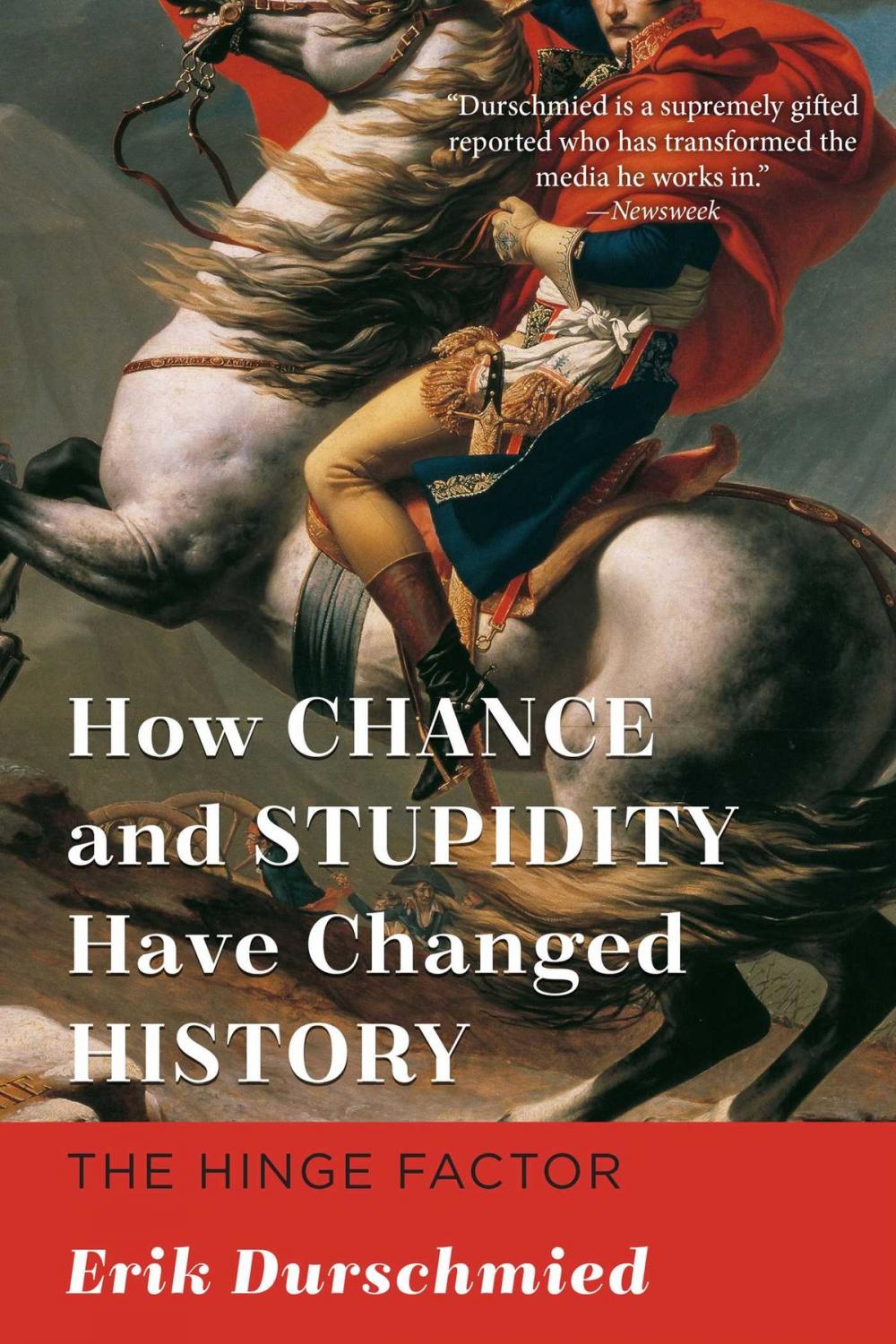 Big bigCover of How Chance and Stupidity Have Changed History