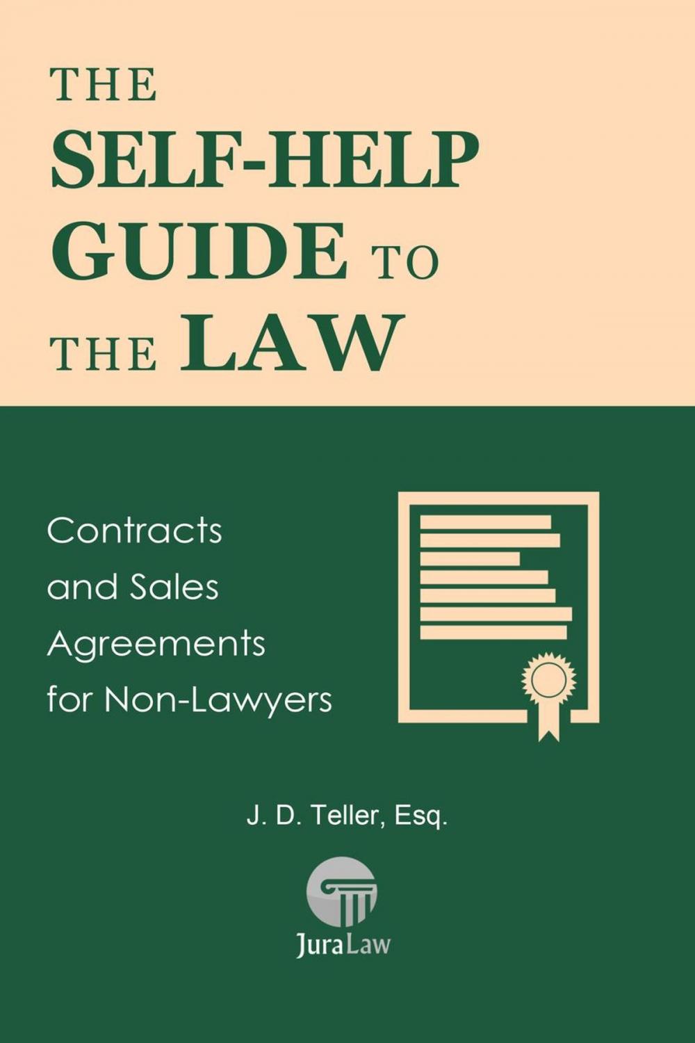 Big bigCover of The Self-Help Guide to the Law: Contracts and Sales Agreements for Non-Lawyers