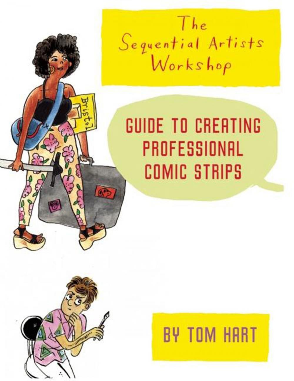 Big bigCover of The Sequential Artists Workshop Guide to Creating Professional Comic Strips