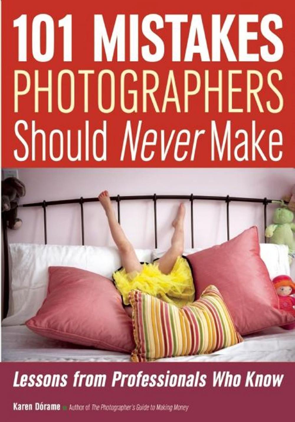 Big bigCover of 101 Mistakes Photographers Should Never Make