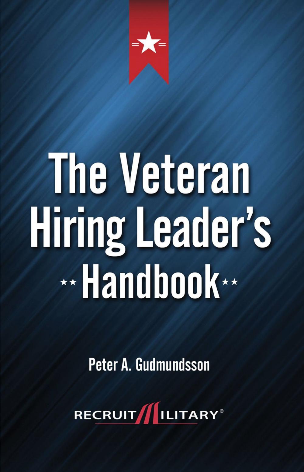 Big bigCover of The Veteran Hiring Leader's Handbook