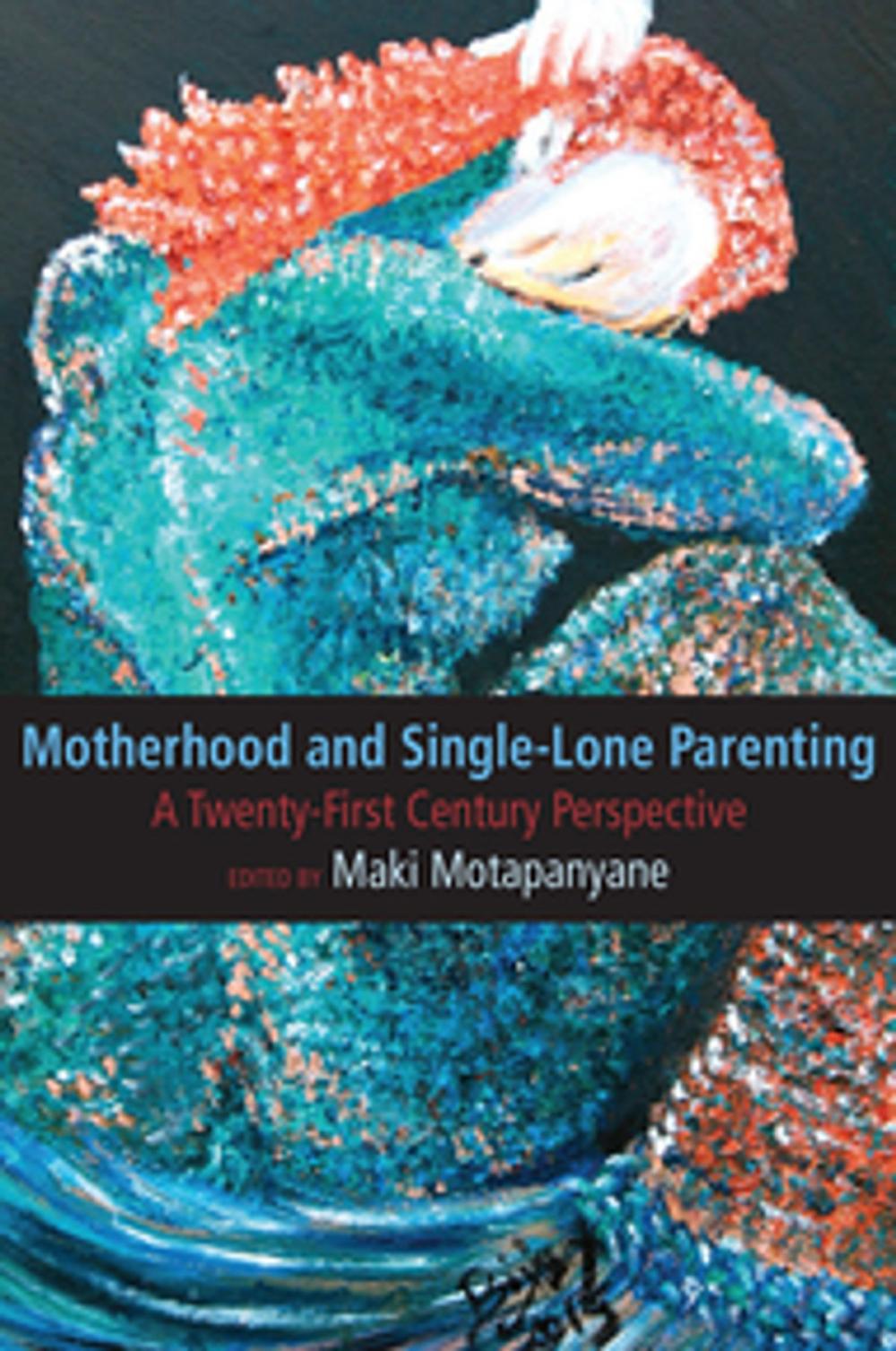 Big bigCover of Motherhood and Single-Lone Parenting