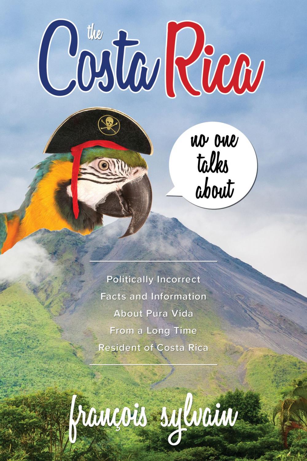 Big bigCover of The Costa Rica No One Talks About