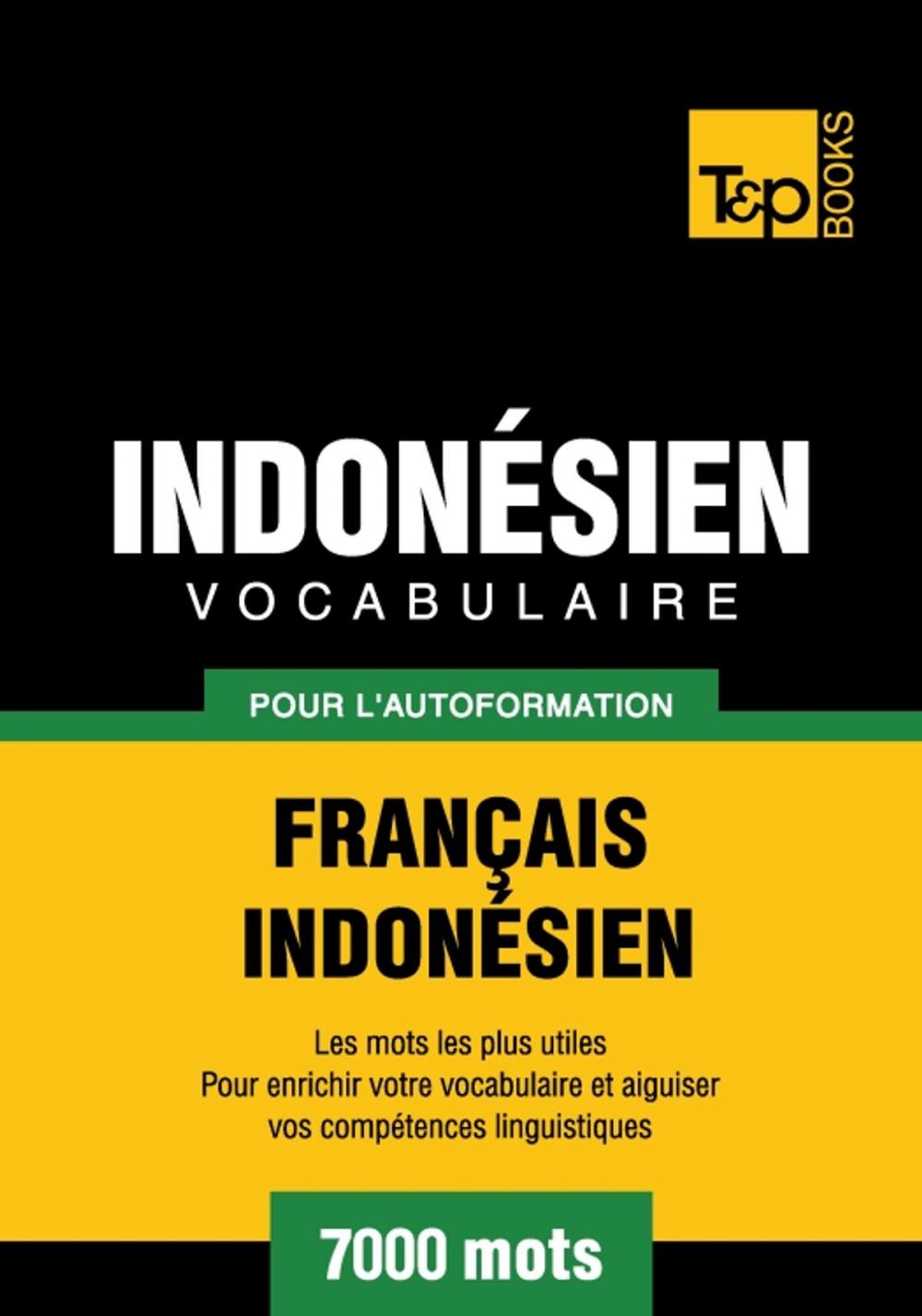Big bigCover of Vocabulaire français-indonésien pour l'autoformation - 7000 mots