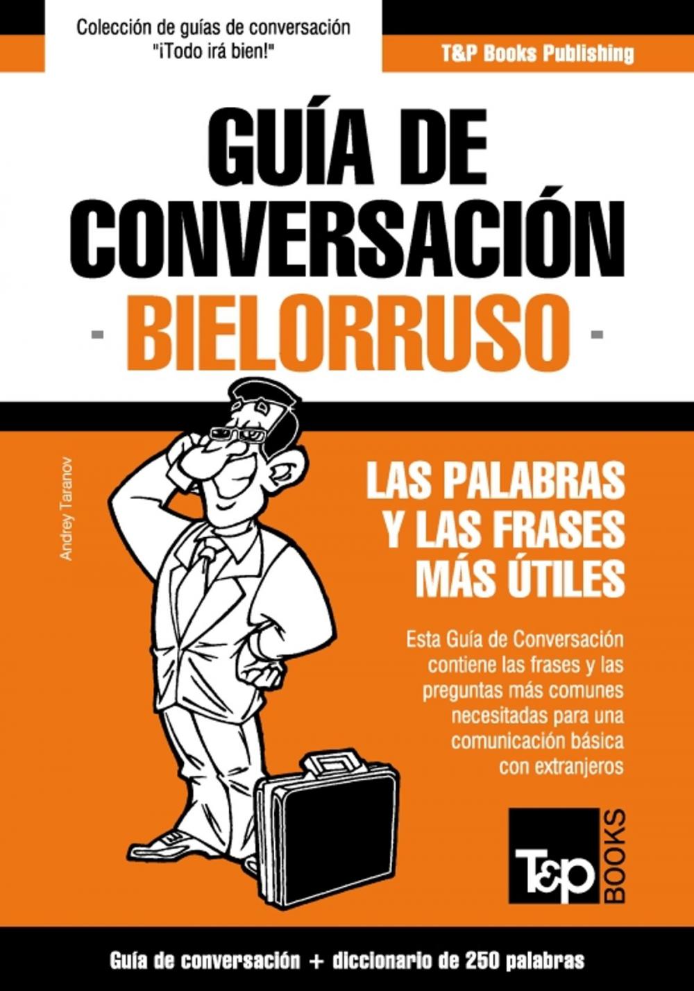 Big bigCover of Guía de Conversación Español-Bielorruso y mini diccionario de 250 palabras