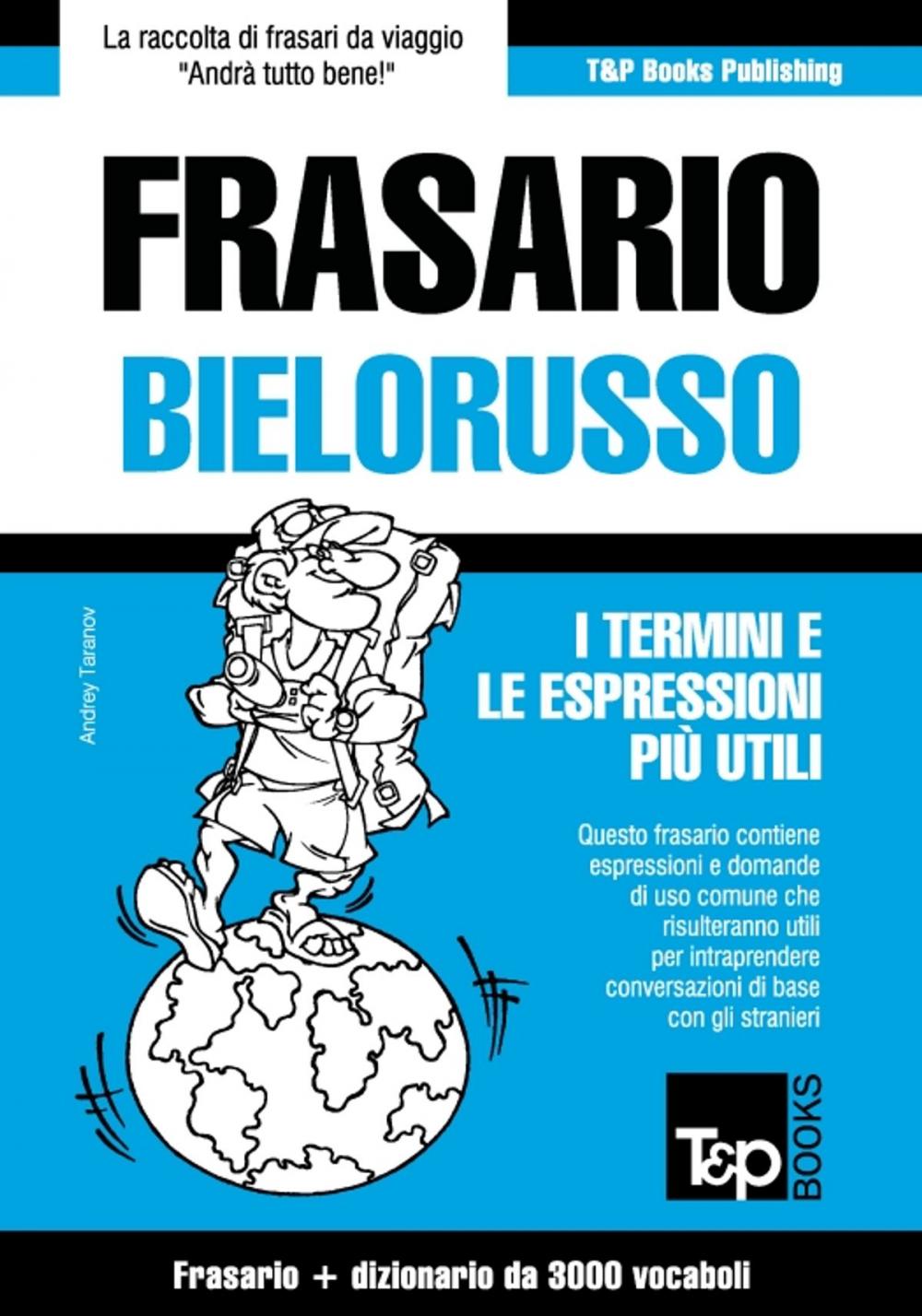 Big bigCover of Frasario Italiano-Bielorusso e vocabolario tematico da 3000 vocaboli