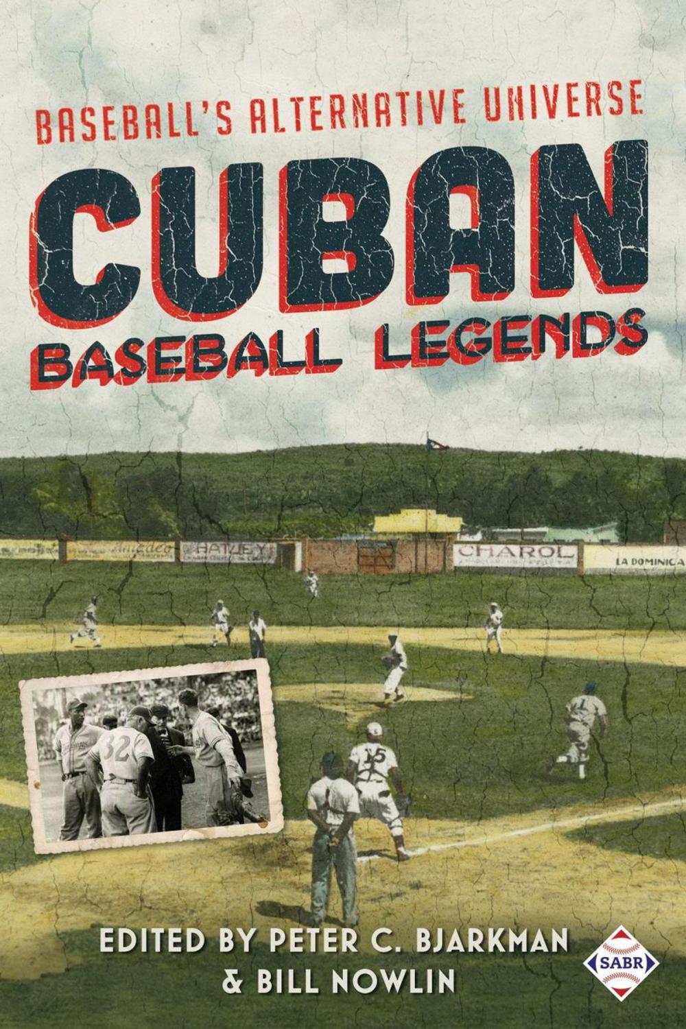 Big bigCover of Cuban Baseball Legends: Baseball's Alternative Universe