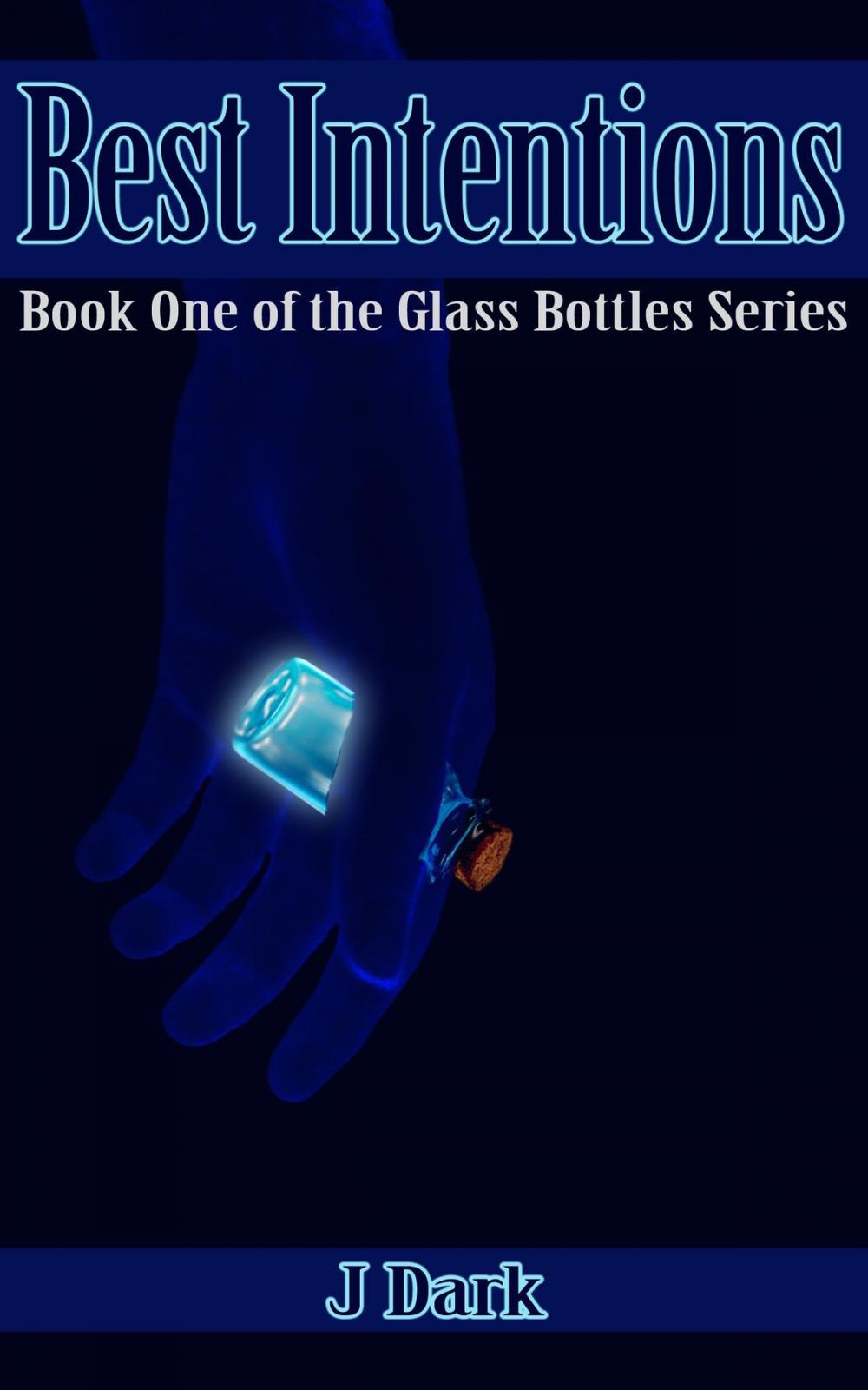 Big bigCover of Best Intentions (Book One of the Glass Bottles Series)