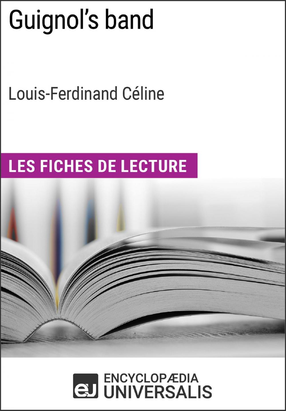 Big bigCover of Guignol's band de Louis-Ferdinand Céline (Les Fiches de Lecture d'Universalis)