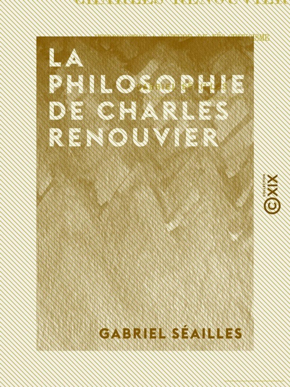 Big bigCover of La Philosophie de Charles Renouvier