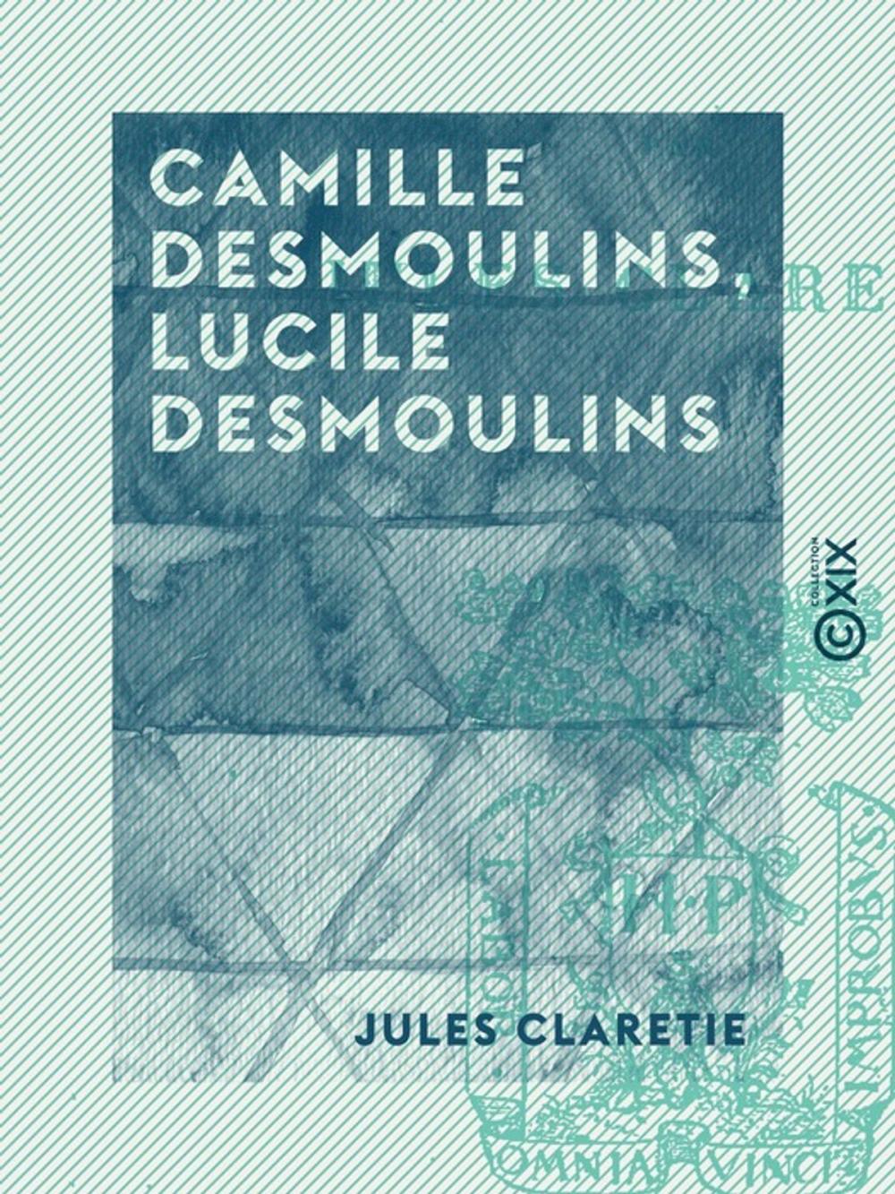 Big bigCover of Camille Desmoulins, Lucile Desmoulins