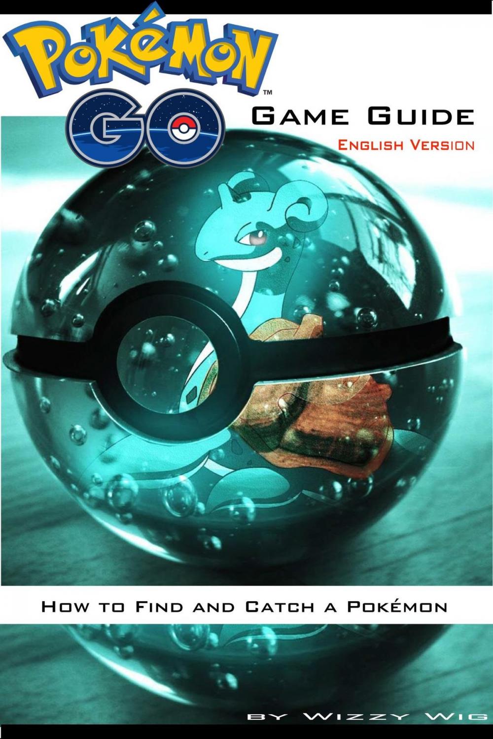 Big bigCover of Pokémon Go Game Guide (English Version)
