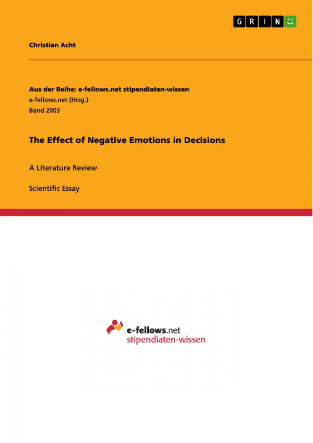 Big bigCover of The Effect of Negative Emotions in Decisions