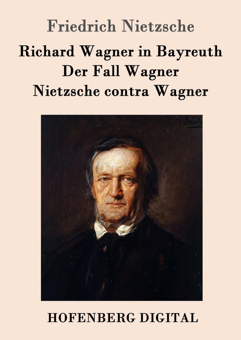 Big bigCover of Richard Wagner in Bayreuth / Der Fall Wagner / Nietzsche contra Wagner