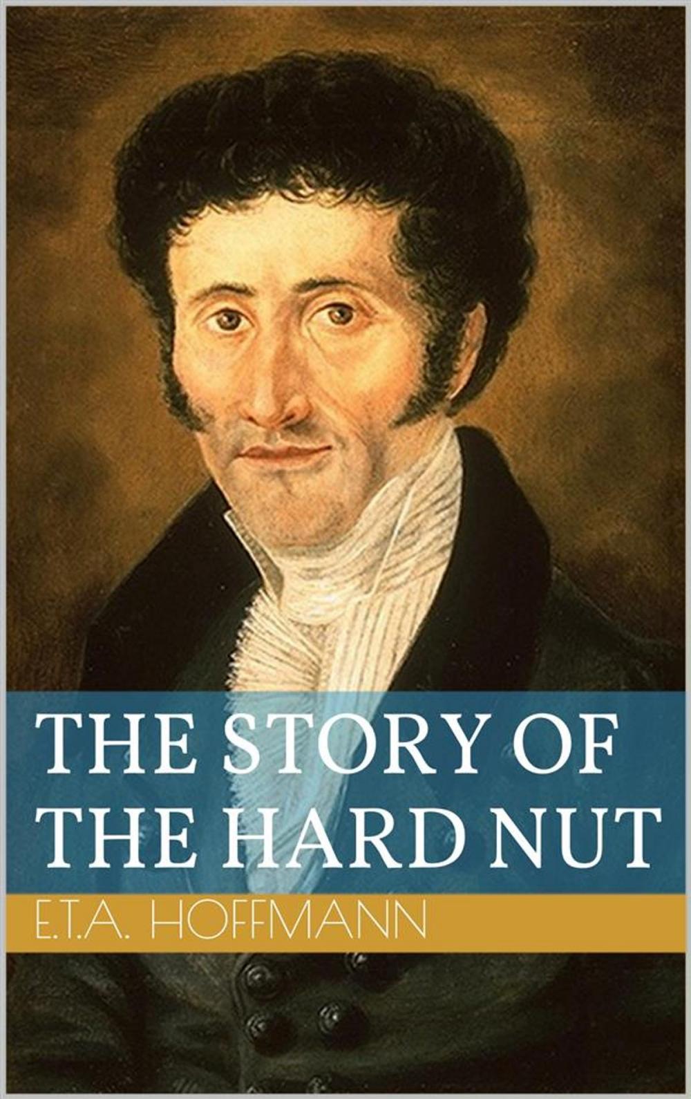 Big bigCover of The Story of the Hard Nut