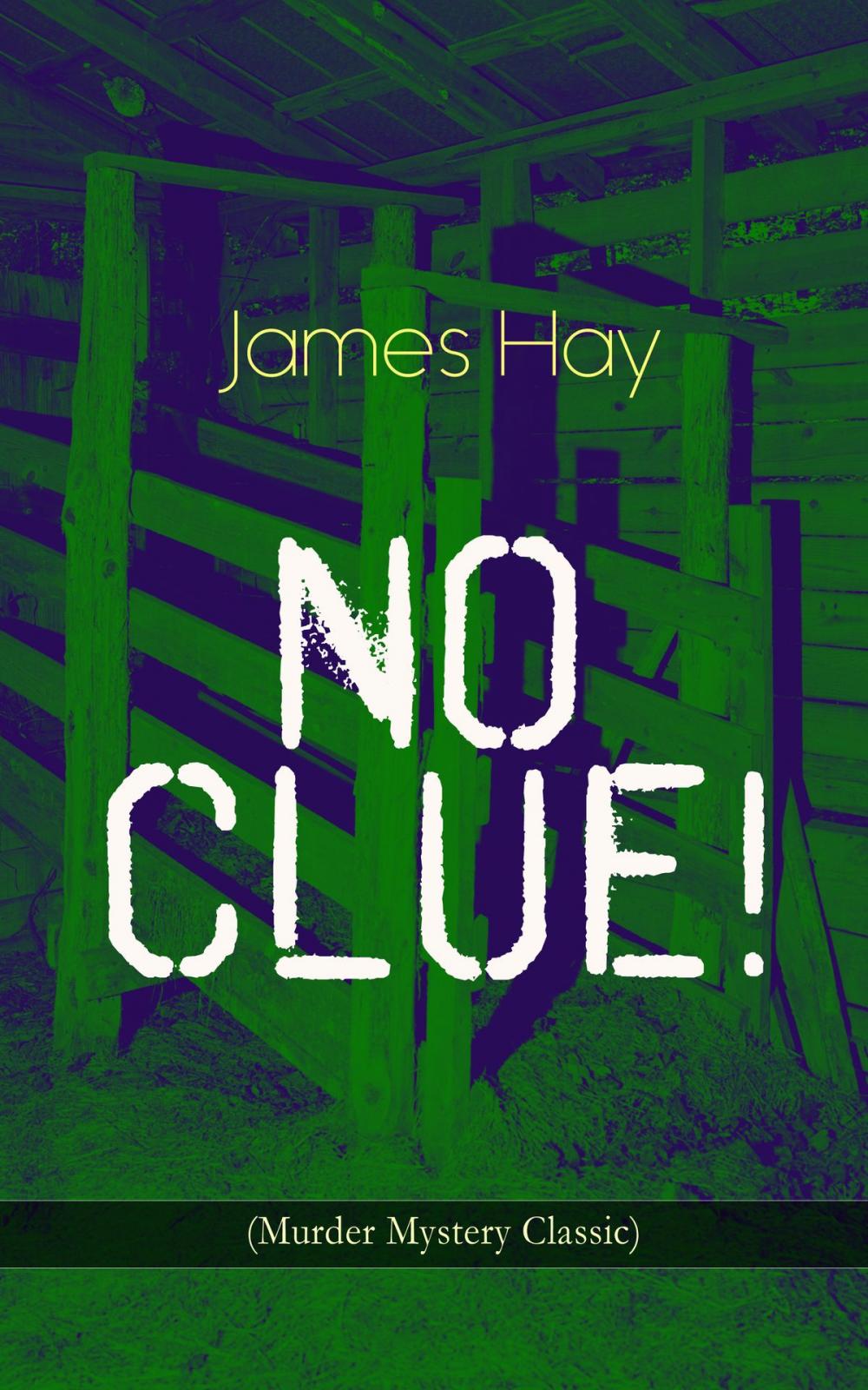 Big bigCover of NO CLUE! (Murder Mystery Classic)