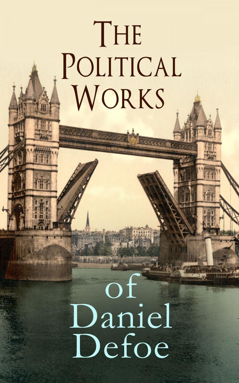 Big bigCover of The Political Works of Daniel Defoe