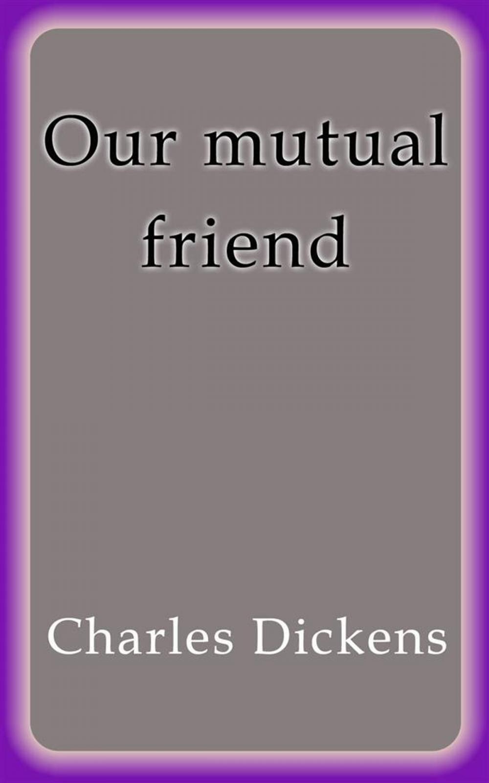 Big bigCover of Our mutual friend