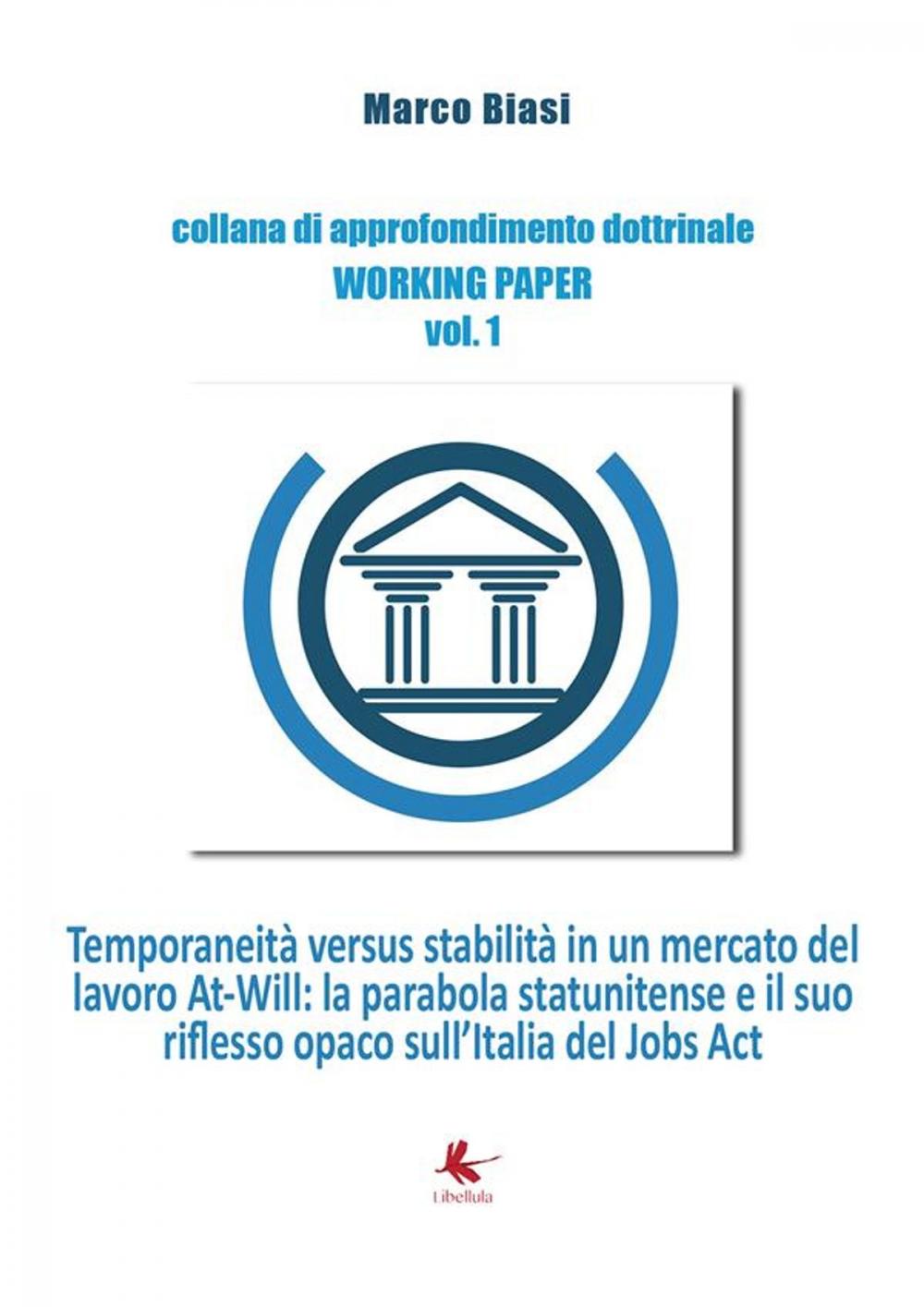 Big bigCover of Temporaneità versus stabilità in un mercato del lavoro At-Will: la parabola statunitense e il suo riflesso opaco sull’Italia del Jobs Act