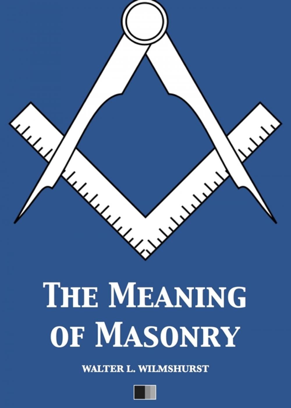 Big bigCover of The meaning of Masonry