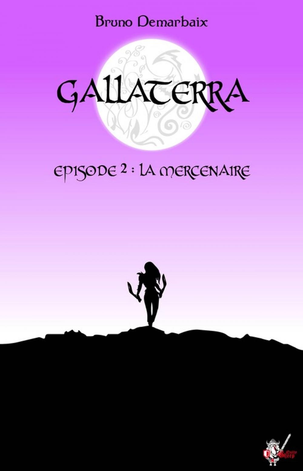 Big bigCover of Gallaterra - Épisode 2, La Mercenaire