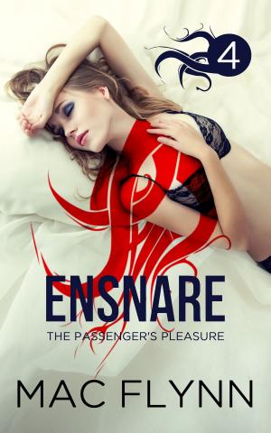 Cover of Ensnare: The Passenger’s Pleasure #4