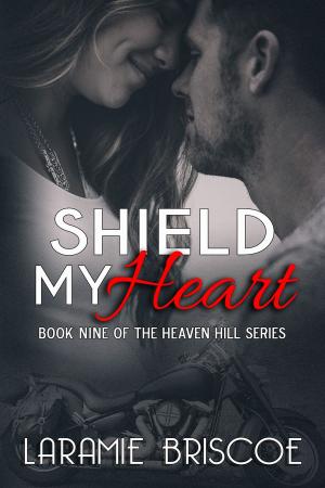 Cover of the book Shield My Heart by Laramie Briscoe, Seraphina Donavan