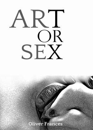 Cover of the book Art or Sex by Clement Scott