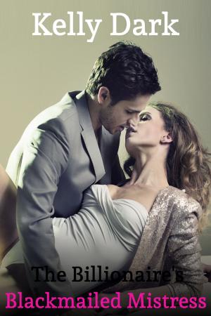 Cover of the book The Billionaire's Blackmailed Mistress by Imogen Rose