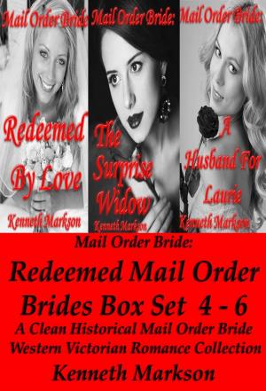 Book cover of Mail Order Bride: Redeemed Mail Order Brides Box Set 4-6: A Clean Historical Mail Order Bride Western Victorian Romance Collection