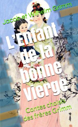 Cover of the book L’Enfant de la bonne Vierge by Jacques Boulenger