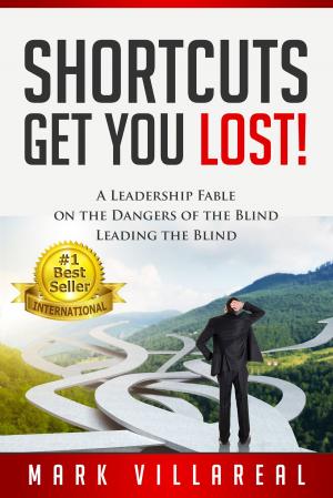 Book cover of Shortcuts Get You Lost!
