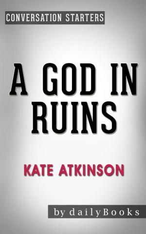 Book cover of Conversations on A God in Ruins: by Kate Atkinson | Conversation Starters