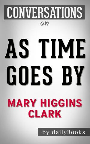 Book cover of Conversations on As Time Goes By by Mary Higgins Clark | Conversation Starters