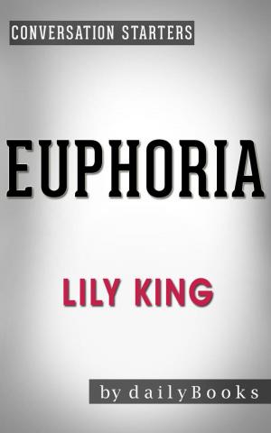 Book cover of Conversations on Euphoria: by Lily King | Conversation Starters